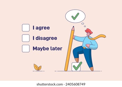 Business agreement concept. Consent document to choose, agree or disagree, accept or approve permission, yes or no answer, decide later, businessman holding pencil decide to agree consent question.