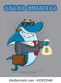 Business Boss Shark Cartoon Mascot Character In Suit, Carrying A Briefcase And Holding A Money Bag. Vector Illustration With Gray Halftone Background And Text Shark Business