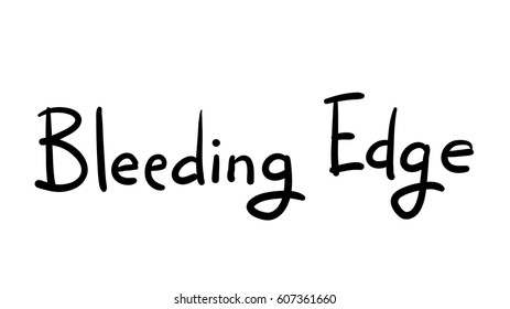 Business Buzzword: bleeding edge - vector handwritten phrase