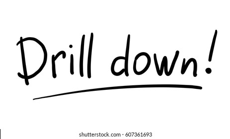 Business Buzzword: Drill Down - Vector Handwritten Phrase