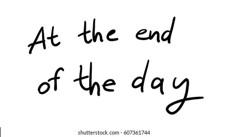 Business Buzzword: at the end of the day - vector handwritten phrase