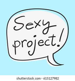 Business Buzzword: "sexy project" - vector handwritten phrase