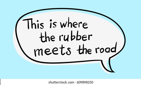 Business Buzzword: "This is where the rubber meets the road" - vector handwritten phrase