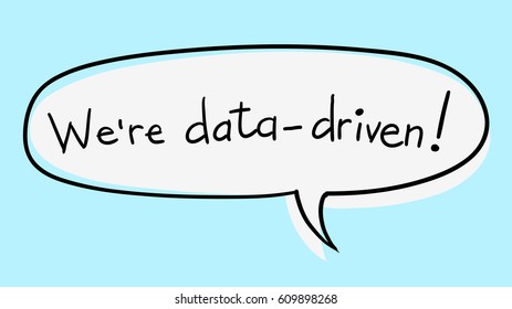 Business Buzzword: "We're data-driven" - vector handwritten phrase