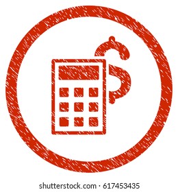 Business Calculator grainy textured icon inside circle for overlay watermark stamps. Flat symbol with dirty texture. Circled vector red rubber seal stamp with grunge design.