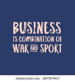 Business is Combination of War and Sport