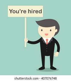 Business concept, Boss holding "You're hired" banner. Vector illustration.