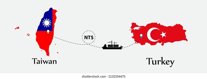 Business concept of both country. Ship transport from Taiwan go to Turkey. And flags symbol on maps. EPS.file.Cargo ship.