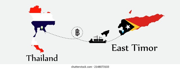Business concept of both country. Ship transport from Thailand go to East Timor. And flags symbol on maps. EPS.file.Cargo ship.