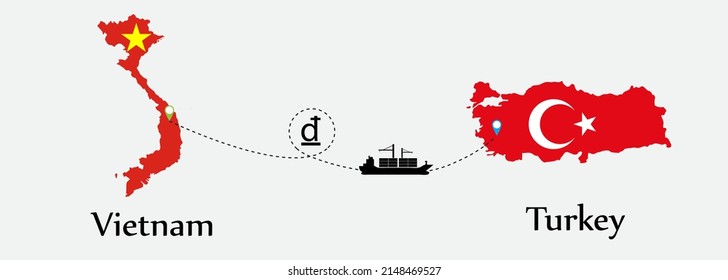 Business concept of both country. Ship transport from Vietnam go to Turkey. And flags symbol on maps. EPS.file.Cargo ship.