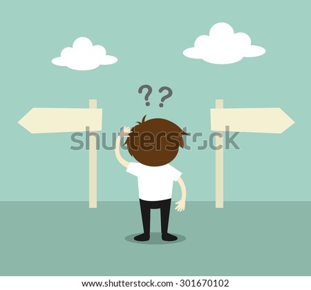 Business concept, Businessman confused about two direction. Vector illustration.