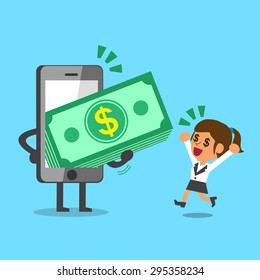 Business concept cartoon smartphone giving money stack to a businesswoman