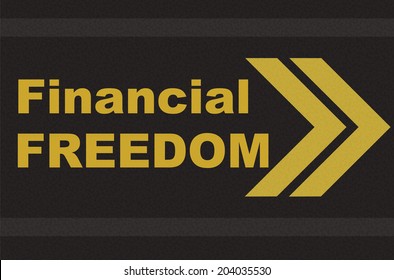 business concept - financial freedom written on the road