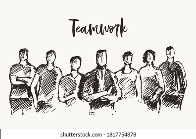 Business concept, group of people are closely standing next to each other in a spirit of togetherness, vector illustration, hand drawn, sketch