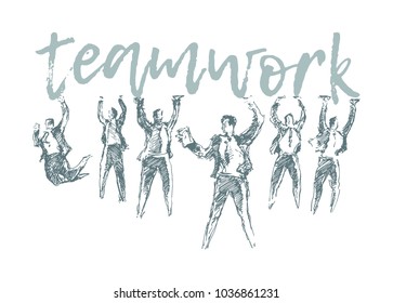 Business concept, people holding "teamwork" word in a spirit of togetherness, editable vector illustration, hand drawn, sketch