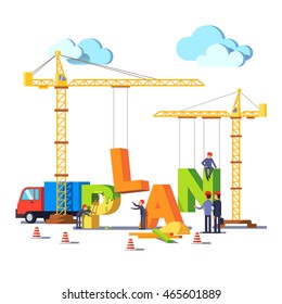 Business construction site with cranes building word PLAN. Little builders, engineers and architect working as a team. Modern flat style concept vector illustration isolated on white background.