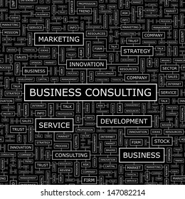 BUSINESS CONSULTING. Word cloud concept illustration. Graphic tag collection. Wordcloud collage with related tags and terms. 