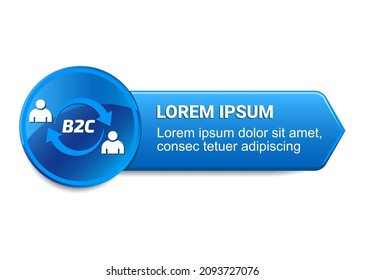 Business to Consumer abbreviation. Vector illustration of B2C letters. Blue button with banner for text design.