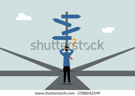 Business decision making, career path, work direction or leadership to choose the right way to success concept, confusing businessman manager looking at some road signs and thinking about where to go.