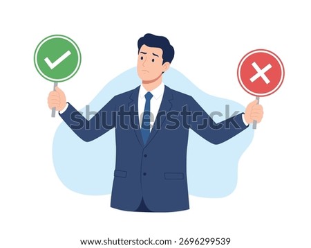 Business decision right or wrong, thoughtful businessman holding correct and incorrect signs, true or false choice, concept of moral judgment, evaluation, and decision making, flat vector illustration