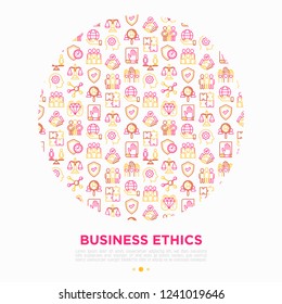 Business ethics concept in circle with thin line icons: union, trust, honesty, responsibility, justice, commitment, no to racism, recruitment service. Vector illustration, print media template.