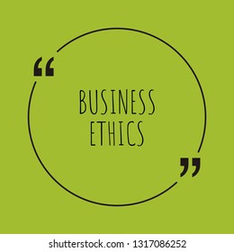 Business ethics word concept. "Business ethics" on green background with quote. Use for cover, banner, blog. 
