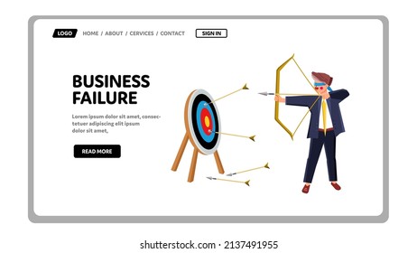 Business Failure And Financial Problem Vector. Businessman Try Shooting With Archery And Arrows In Target, Business Failure Of Entrepreneur. Character Failed Hit Web Flat Cartoon Illustration