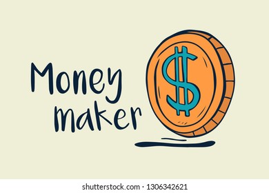 Business and finance. Cartoon style vector illustration of orange dollar coin with black lettering Money maker. Art for sticker, patch or poster. Unique drawing isolated on white background