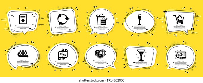 Business icons set. Speech bubble offer banners. Yellow coupon badge. Included icon as World money, Cocktail, Recycle signs. Cross sell, Shopping bags, Journey path symbols. Vector