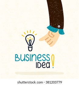 Business idea. Human hand in a suit points to a light bulb. Burning light bulb. Vector minimalistic design. Hand drawn. Stylish vintage poster. Lettering. Business idea concept. Cartoon illustration.