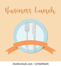 Business lunch concept. Plate with a fork, a knife and a ribbon on an orange background. There is also text "Business Lunch" in the picture. Vector illustration