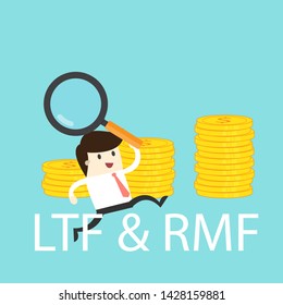 Business man with money coin and hold magnifying glass , financial savings long-term deposit investment.illustration concept.with word LTF , RMF.