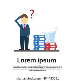 Business Man With Question Mark Pondering Pile Stack Paper Documents Paperwork Flat Vector Illustration