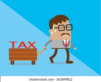 Business man to sad with TAX on the barrow