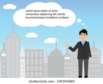 Business man standing with skyscraper buildings scenic and blue sky behind.  Free space for text in speech bubble cloud.  Idea for startup business / project presentation. Vector Illustration.