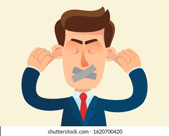 Business man with taped mouth and closed eyes, covered ears with fingers. I see nothing, hear nothing. Protest, ignoring everything. Vector illustration flat design cartoon style. Isolated background.