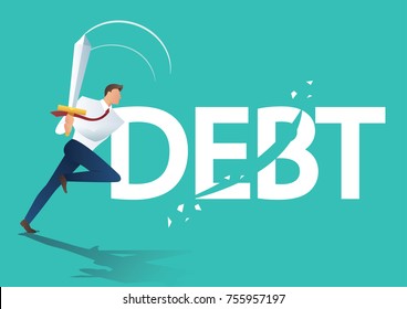 Business Man Using Sword Cut Debt, Business Concept Of 
Debt Settlement 
 Vector Illustration