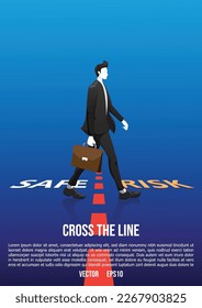 business man walking cross the line. start in safe zone move to risk zone.vector illustration