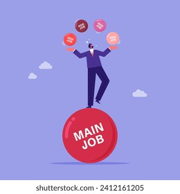 Business management concept, businessman balance and juggling of main job and side job image, Earn by main job and side job