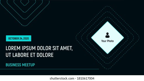 Business Meetup With A Photo Frame On A Dark Background. Turquoise Vector Template For The Webinar, Conference, E-mail, Flyer, Meetup, Party, Event, Web-header.