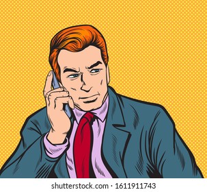 Business men talk on mobile phones.
pop art retro vector illustration 