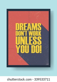 Business motivational poster on vintage vector background. Long shadow typography message. Eps10 vector illustration.