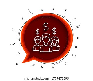 Business networking line icon. Chat bubble with shadow. Group of people with Dollar signs. Thin line salary employees icon. Vector