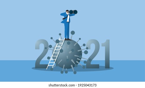 Business Outlook Vision Concept In Year 2021. Visionary Businessman Leader Use Binoculars To Forecast Business Opportunity. On Top Of Ladder Above The Year 2021 Number And Virus, COVID-19 Coronavirus.