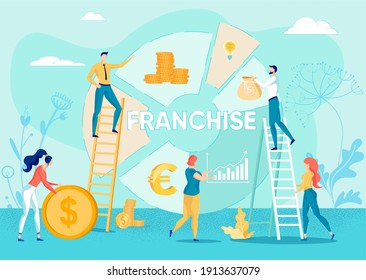 Business People Cartoon Characters on Pie Diagram Backdrop with Money Symbols and Franchise - Word. Investments in Brand Development and Franchising License Distribution. Flat Vector Illustration.