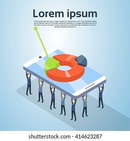Business People Group Hold Cell Smart Phone With Pie Diagram Finance Graph Statistic 3d Isometric Vector Illustration