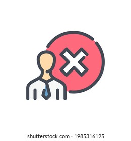 Business person with cancel cross in circle color line icon. Cancellation and rejection of person vector outline colorful sign.