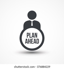 Business Person With Text PLAN AHEAD Flat Icon