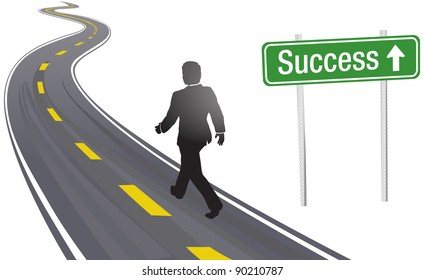 Business person walks past Success sign on winding highway to future progress