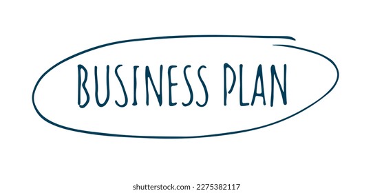 Business plan. Handwritten lettering illustration. Black vector text in signboard. Simple outline marker style. Vector isolated on white background. 